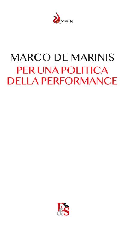 Per una politica della performance. Il teatro e la comunità a venire - Marco De Marinis - copertina