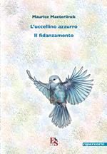 L'uccellino azzurro-Il fidanzamento