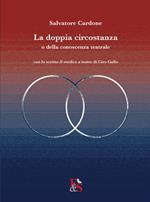 La doppia circostanza. O della conoscenza teatrale