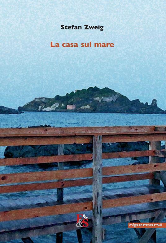 La casa sul mare - Stefan Zweig - copertina