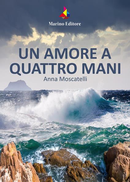 Un amore a quattro mani - Anna Moscatelli - copertina