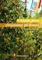 Il regno dove crescevano gli aranci