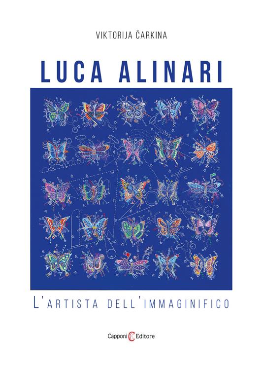 Luca Alinari. L'artista dell'immaginifico - Viktorija Čarkina - copertina