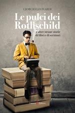 Le pulci dei Rothschild e altre strane storie di libri e di scrittori