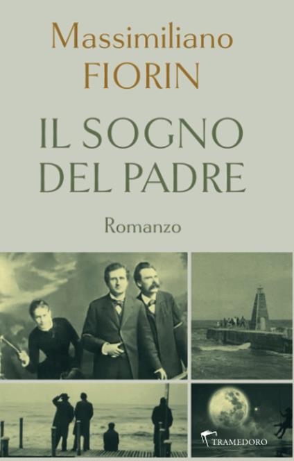 Il sogno del padre - Massimiliano Fiorin - ebook