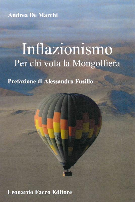 Inflazionismo. Per chi vola la mongolfiera - Andrea De Marchi - copertina