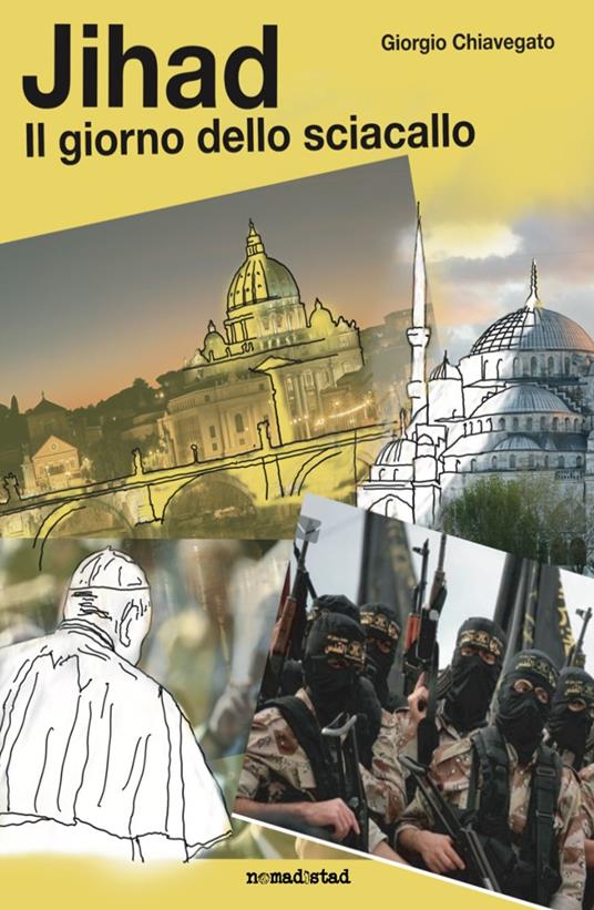 Jihad. Il giorno dello sciacallo - Giorgio Chiavegato - copertina