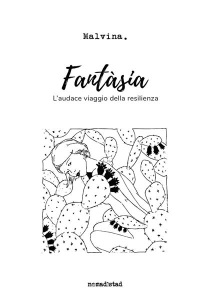 Fantàsia. L'audace viaggio della resilienza - Malvina. - copertina