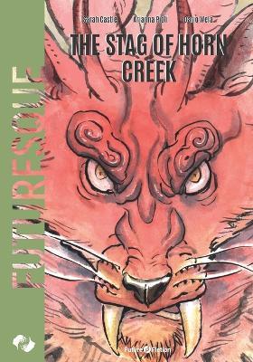 The stag of Horn Creek - Sarah Castle,Arianna Pioli - copertina