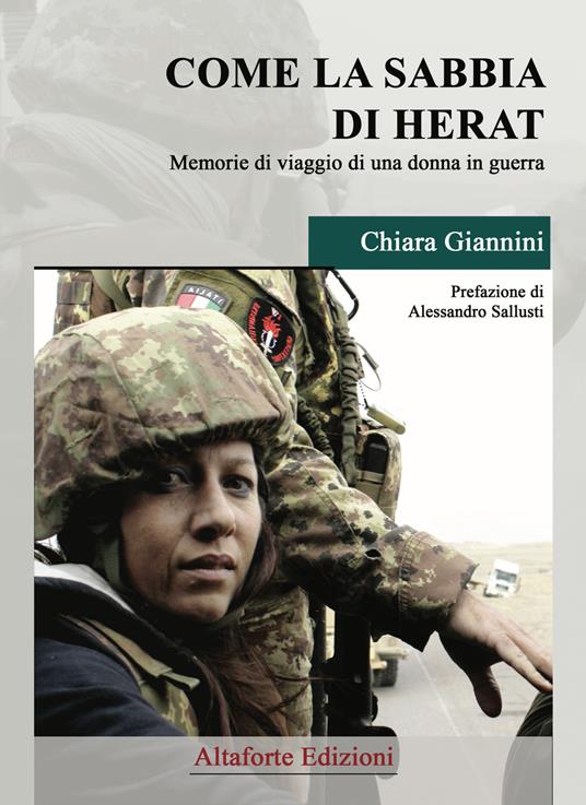 Come la sabbia di Herat. Memorie di viaggio di una donna in guerra - Chiara Giannini - copertina