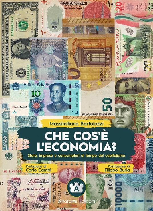 Che cos'è l'economia? Stato, imprese e consumatori ai tempi del capitalismo - Massimiliano Bartolozzi - copertina