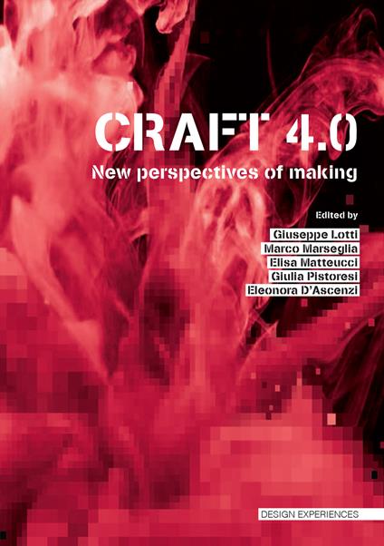 Craft 4.0. New perspectives of making. Ediz. a colori - copertina