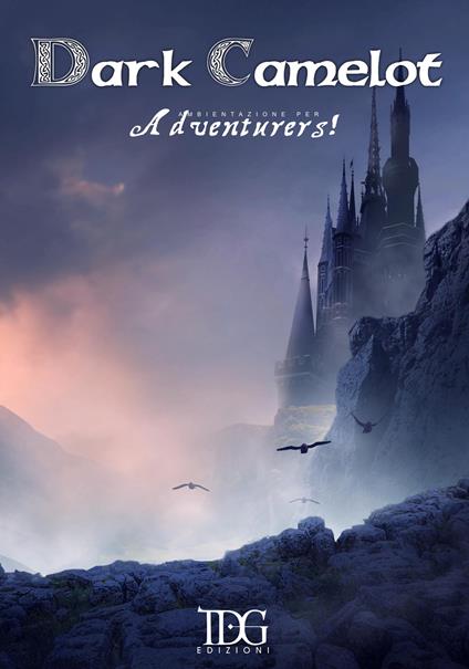 Adventurers. Dark Camelot - Umberto Pignatelli - copertina
