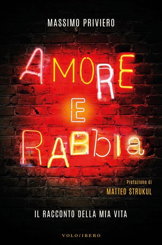 Amore e rabbia. Il racconto della mia vita - Massimo Priviero - ebook