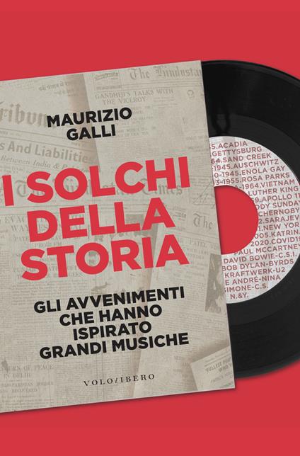 I solchi della storia. Gli avvenimenti che hanno ispirato grandi musiche - Maurizio Galli - copertina