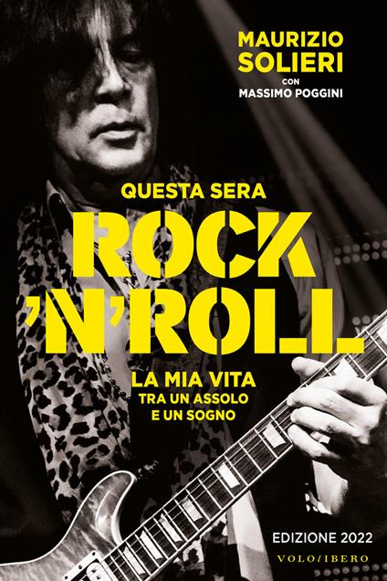 Questa sera rock'n'roll. La mia vita tra un assolo e un sogno - Massimo Poggini,Maurizio Solieri - ebook