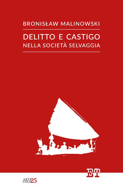 Delitto e castigo nella società selvaggia. Nuova ediz. - Bronislaw Malinowski - copertina