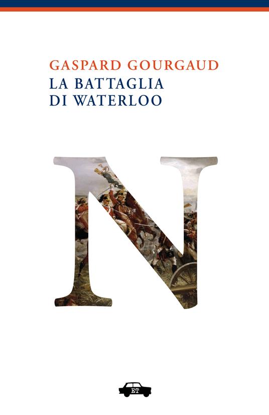 La battaglia di Waterloo - Gaspard Gourgaud,Marcello Donativi - ebook