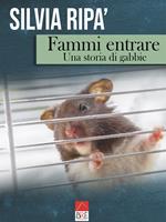 Fammi entrare. Una storia di gabbie