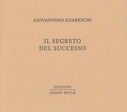 Il segreto del successo - Giovannino Guareschi - copertina