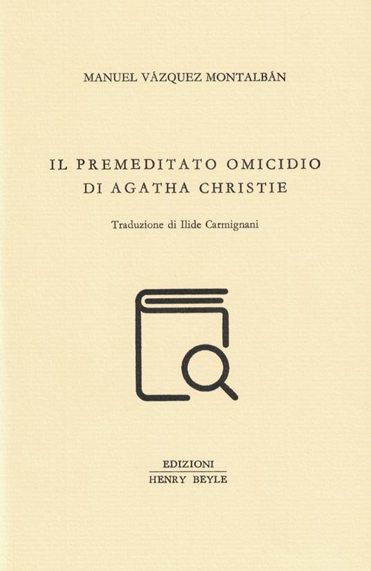 Il premeditato omicidio di Agatha Christie - Manuel Vázquez Montalbán - copertina