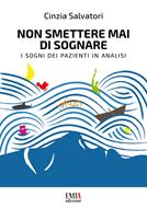 Recensione: Non smettere mai di sognare di Cinzia Salvatori 