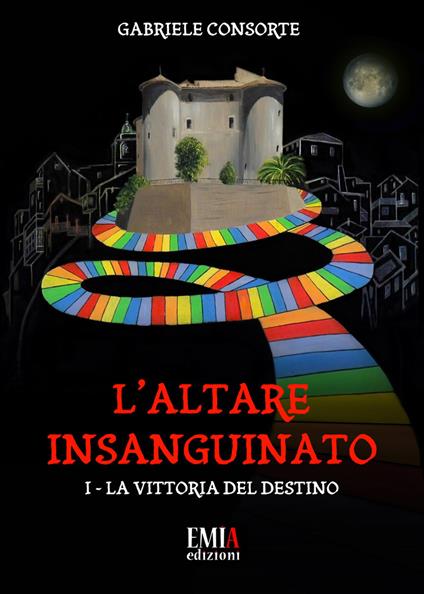 La vittoria del destino. L'altare insanguinato. Vol. 1 - Gabriele Consorte - copertina