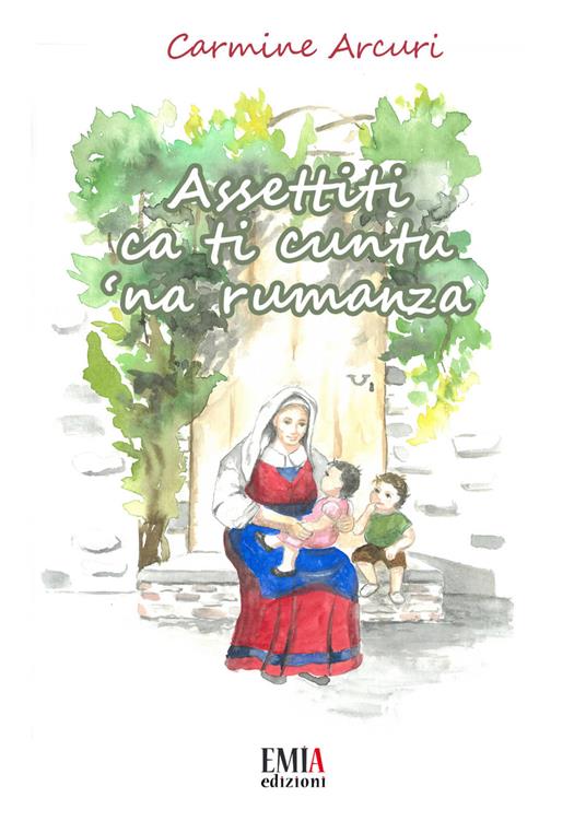 Assettiti ca ti cuntu 'na rumanza - Carmine Arcuri - copertina