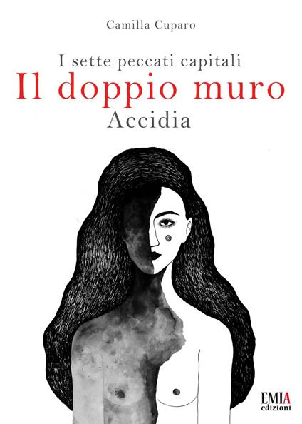 Il doppio muro. I sette peccati capitali. Accidia. Ediz. integrale - Camilla Cuparo - copertina