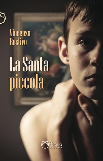 La Santa piccola - Vincenzo Restivo - copertina