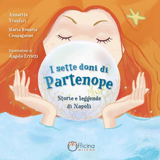 I sette doni di Partenope. Storie e leggende di Napoli - Annarita Tranfici,Maria Rosaria Compagnone - copertina