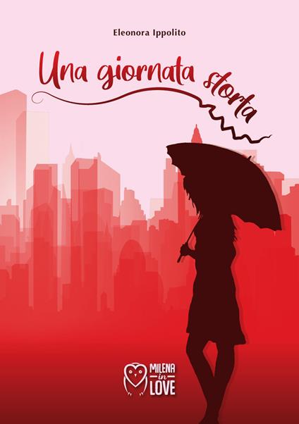 Una giornata storta. Nuova ediz. - Eleonora Ippolito - copertina