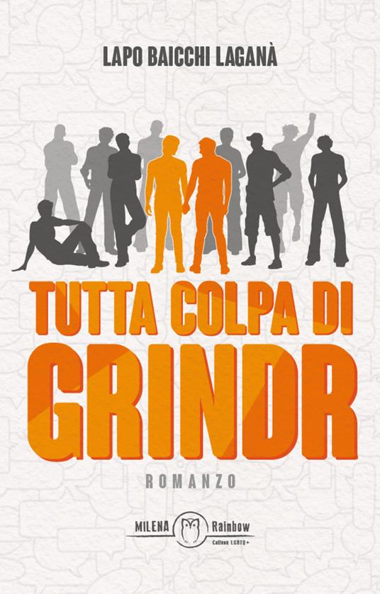 Tutta colpa di Grindr - Lapo Baicchi Laganà - ebook