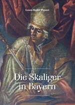 Die Skaliger in Bayern