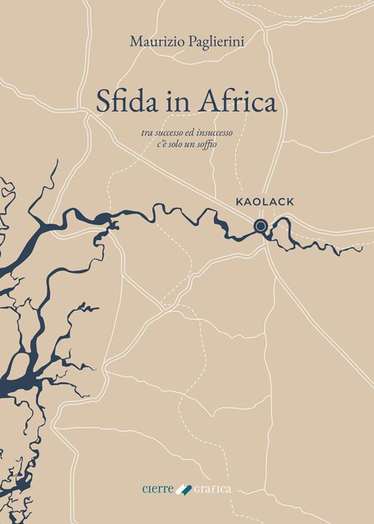 Sfida in Africa. Tra successo ed insuccesso c'è solo un soffio - Maurizio Paglierini - ebook