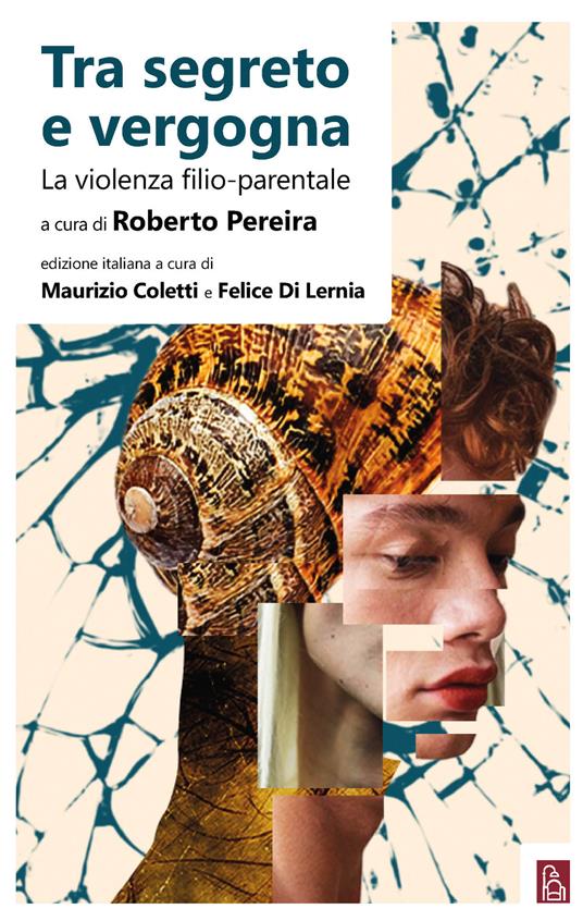 Tra segreto e vergogna. La violenza filio-parentale - Roberto Pereira - copertina