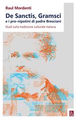 De Sanctis, Gramsci e i pro-nipotini di padre Bresciani. Studi sulla tradizione culturale italiana