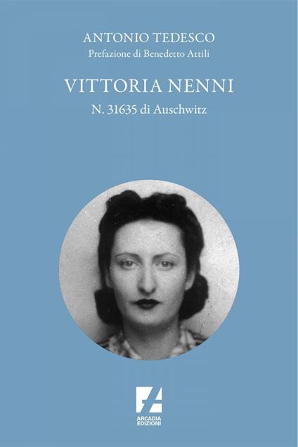 Vittoria Nenni, n. 31635 di Auschwitz - Antonio Tedesco - ebook
