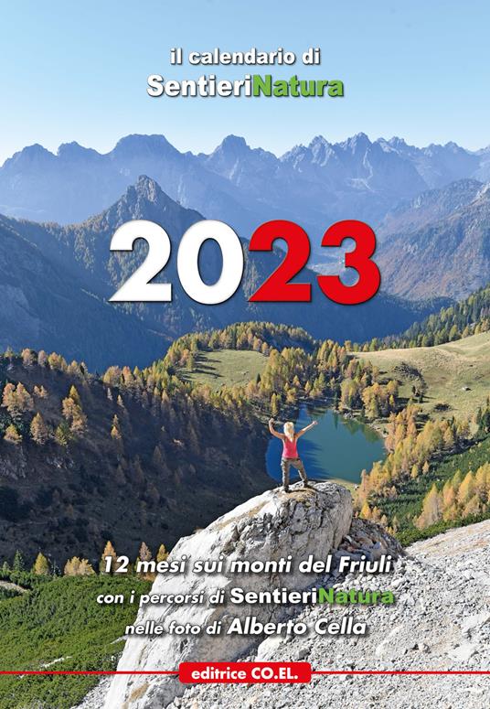 Calendario SentieriNatura 2023. Sui monti del Friuli con i percorsi di SentieriNatura - Ivo Pecile,Sandra Tubaro - copertina