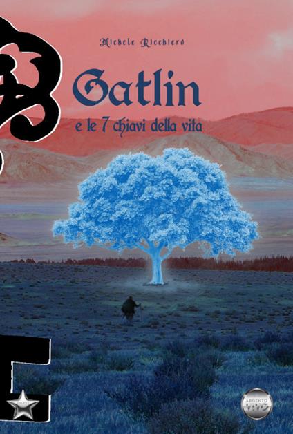 Gatlin e le 7 chiavi della vita - Michele Ricchiero - copertina