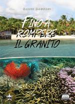 Fino a rompere il granito