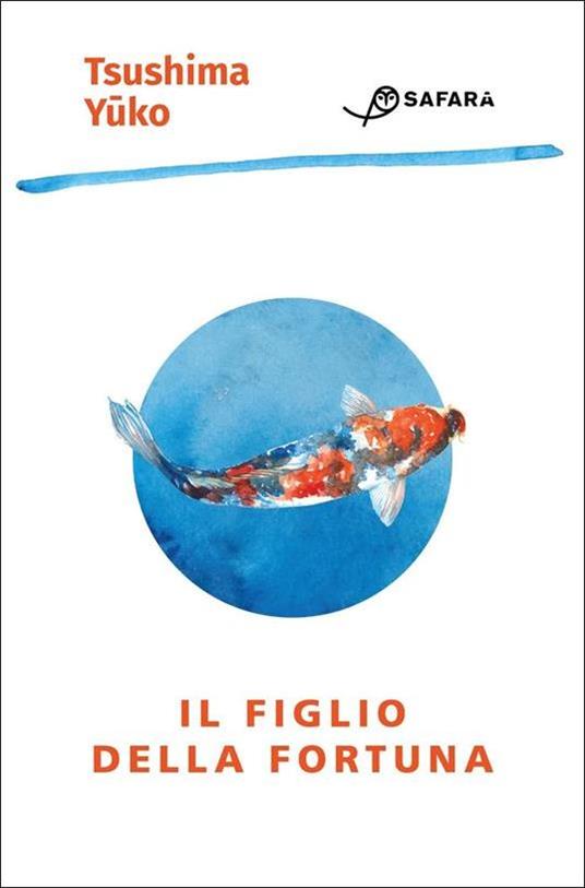 Il figlio della fortuna - Yuko Tsushima - copertina