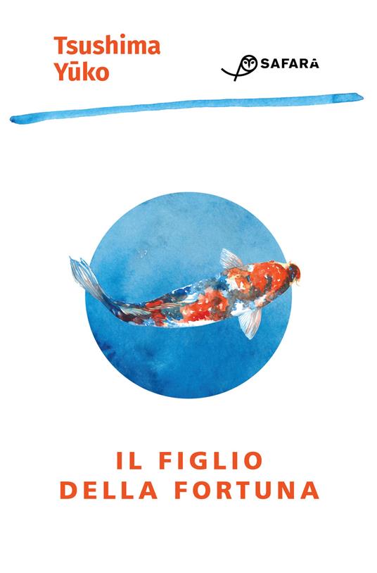 Il figlio della fortuna - Yuko Tsushima,Maria Teresa Orsi - ebook