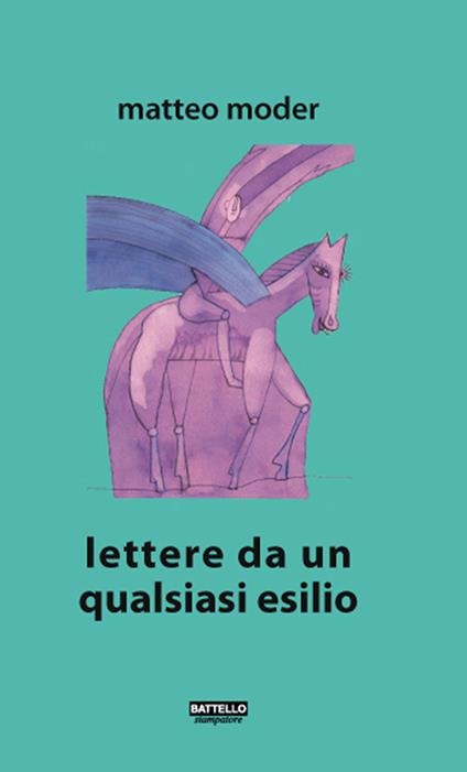 Lettere da un qualsiasi esilio - Matteo Moder - copertina