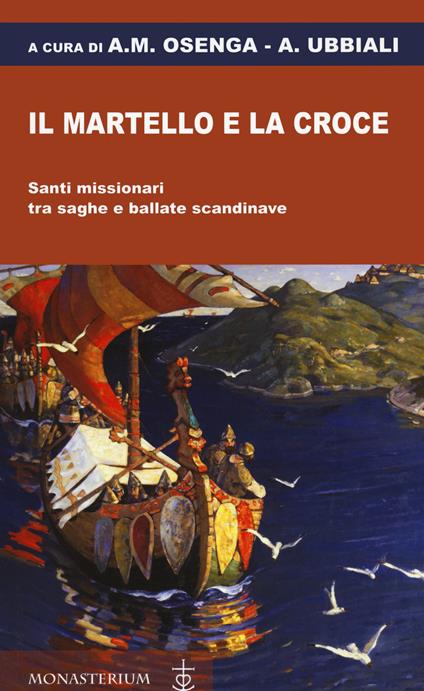 Il martello e la croce. Santi missionari tra saghe e ballate scandinave - copertina