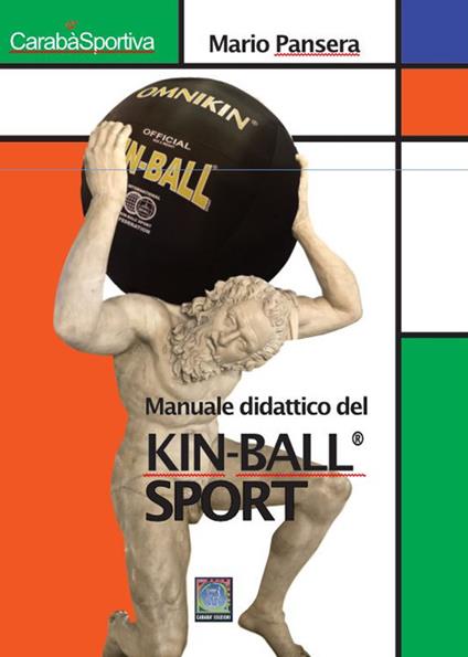Manuale didattico del Kin-Ball® sport. Avviamento all'insegnamento del gioco - Mario Pansera - copertina