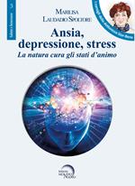 Ansia, depressione, stress. La natura cura gli stati d'animo