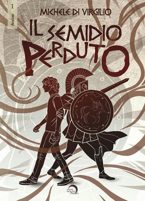 Il semidio perduto - Michele Di Virgilio - copertina