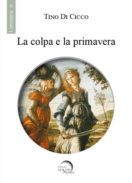 La colpa e la primavera - Tino Di Cicco - copertina