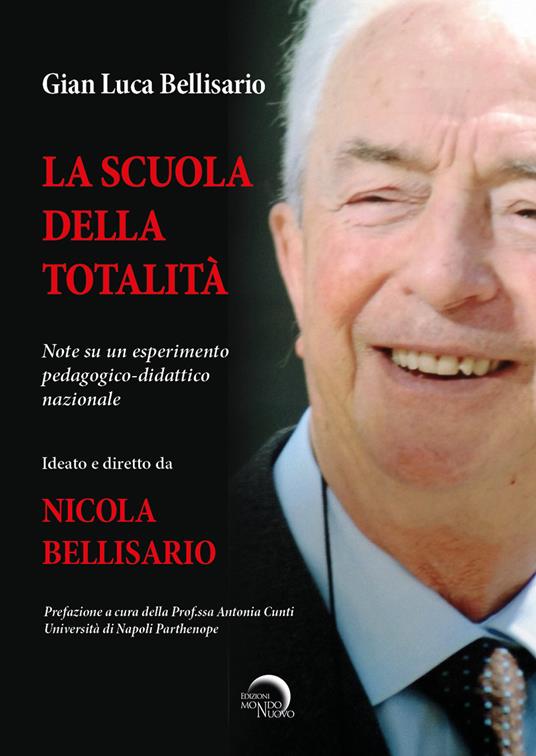 La scuola della totalità. Note su un esperimento pedagogico-didattico nazionale - Gian Luca Bellisario - copertina